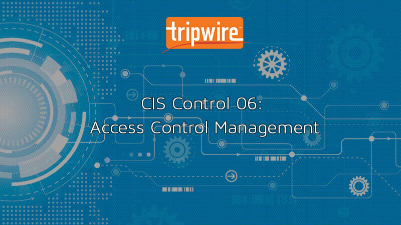 CIS Control 06: Access Control Management