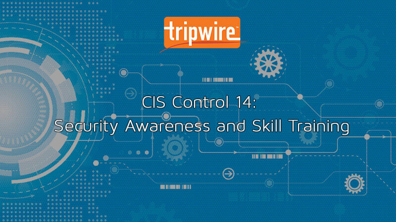 CIS Control 14: Security Awareness and Skill Training