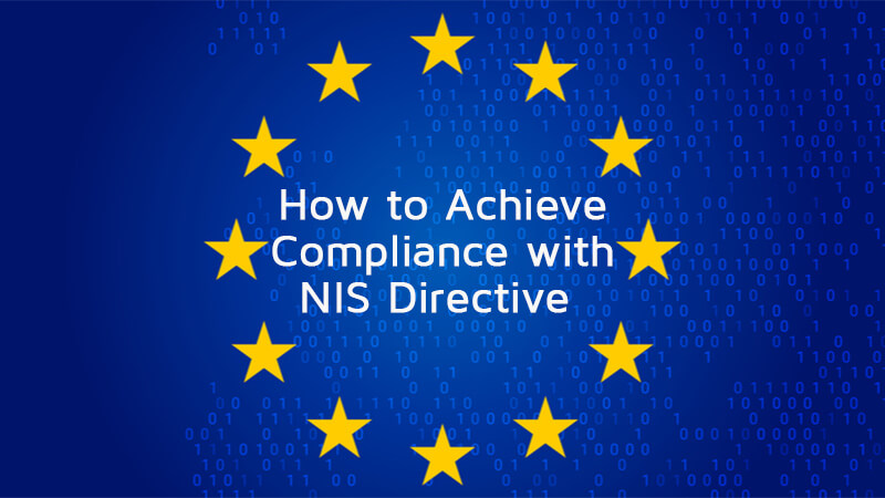 How to Achieve Compliance with NIS Directive