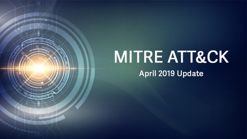 MITRE ATT&amp;CK April 2019 Update
