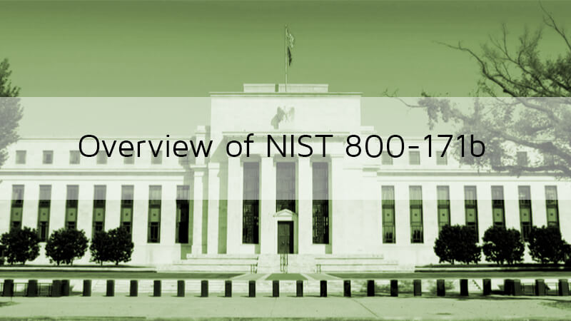 Overview of NIST 800-171b: 33 Enhanced Security Requirements to Help Protect DoD Contractors
