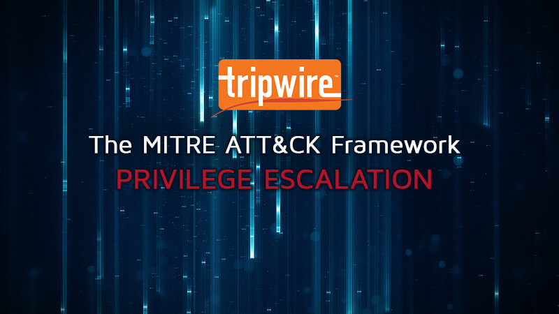 The MITRE ATT&amp;CK Framework: Privilege Escalation