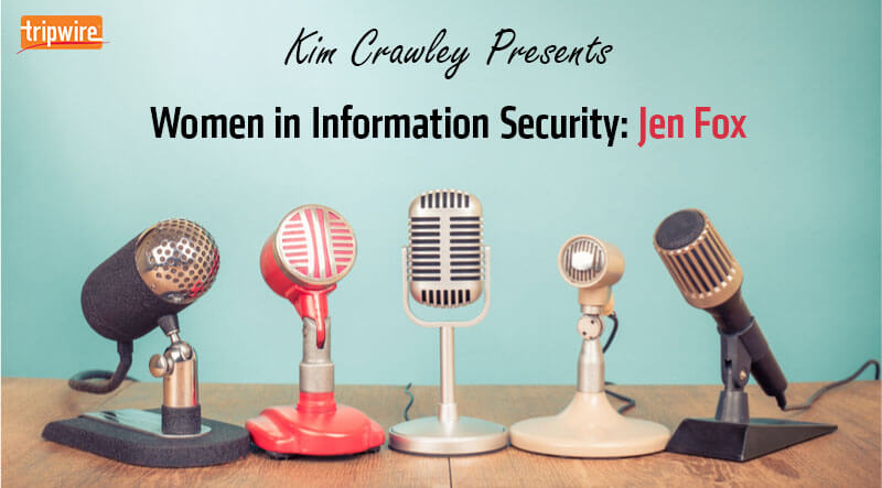 Women in Information Security: Jen Fox