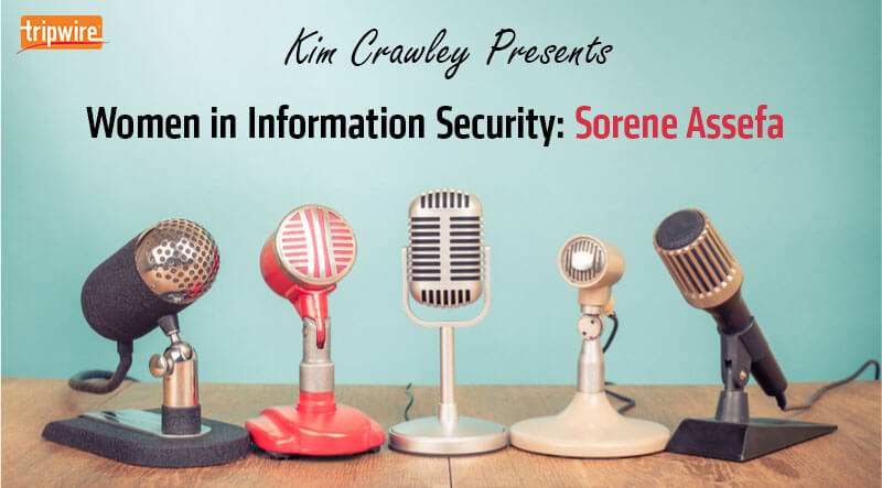 Women in Information Security: Sorene Assefa