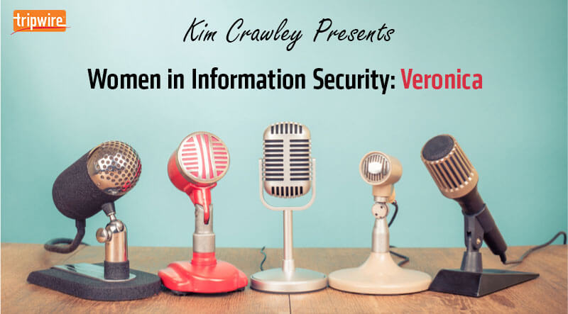 Women in Information Security: Veronica Schmitt