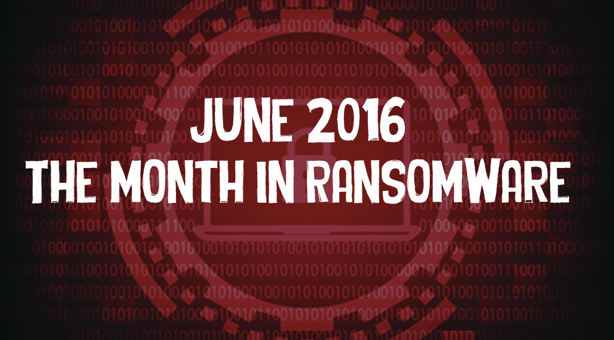 June 2016: The Month in Ransomware
