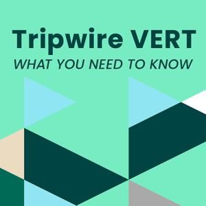 Tripwire’s Vulnerability Exposure Research Team (VERT): What you need to know