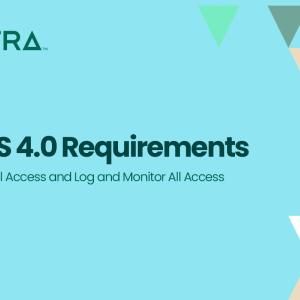 PCI DSS 4.0 Requirements 9 and 10