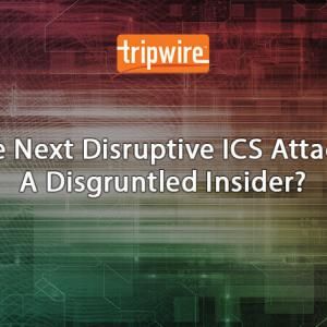The Next Disruptive ICS Attacker: A Disgruntled Insider?