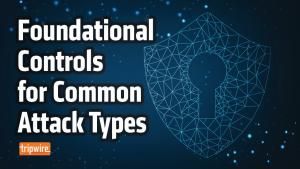 Foundational Controls for Common Attack Types