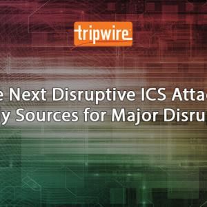 The Next Disruptive ICS Attack: 3 Likely Sources for Major Disruptions
