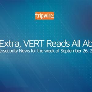 Extra, Extra, VERT Reads All About It: Cybersecurity News for the Week of September 26, 2022