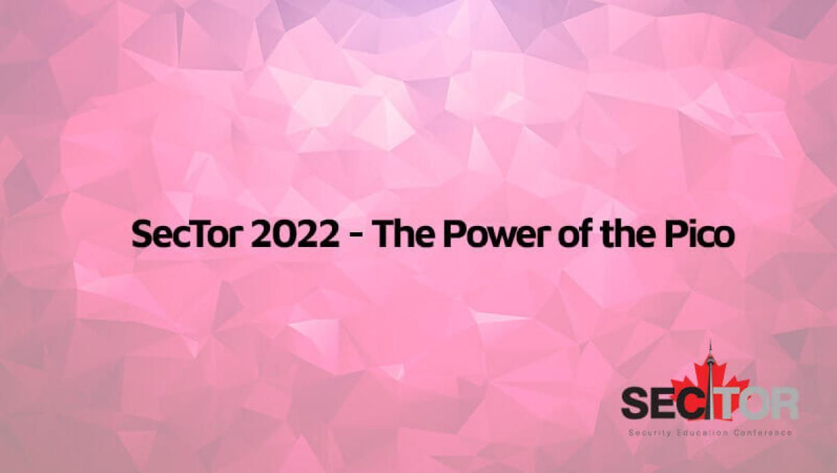 SecTor 2022 The Power of the Pico Tripwire