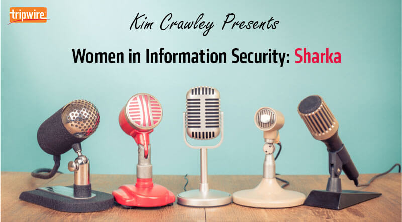 Women in Information Security: Sharka